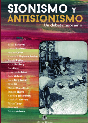Sionismo y antisionismo. Un debate necesario