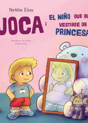 Joca: El niño que quería vestirse de princesa