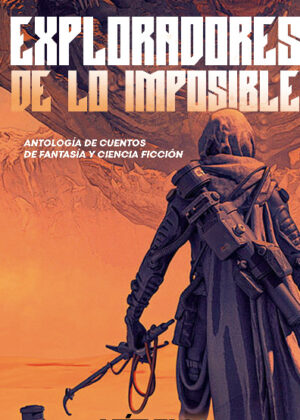 Exploradores de lo imposible