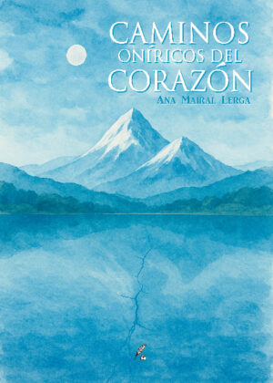 Caminos oníricos del corazón