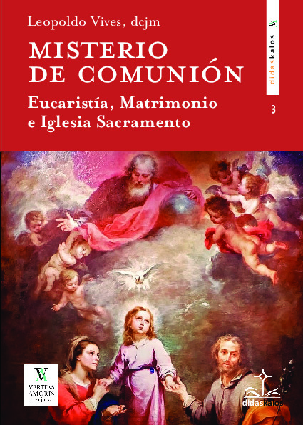 Misterio de Comunión. Eucaristía, Matrimonio e Iglesia sacramento