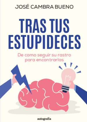 Tras tus estupideces