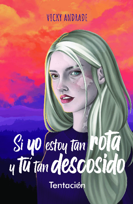 Si yo estoy tan rota y tú tan descosido