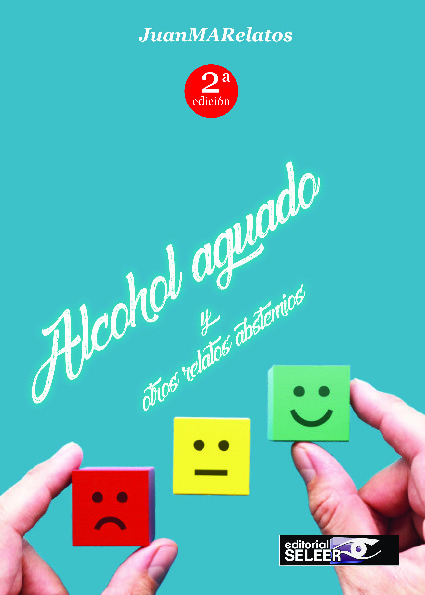 Alcohol aguado y otros relatos abstemios