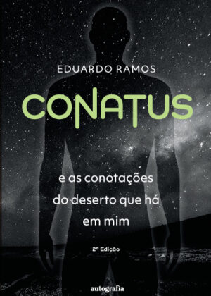 Conatus e as conotações do deserto que há em mim - 2ª edição