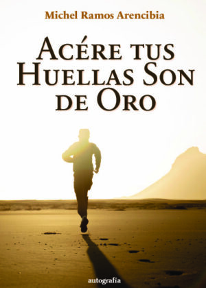 Acére tus huellas son de oro