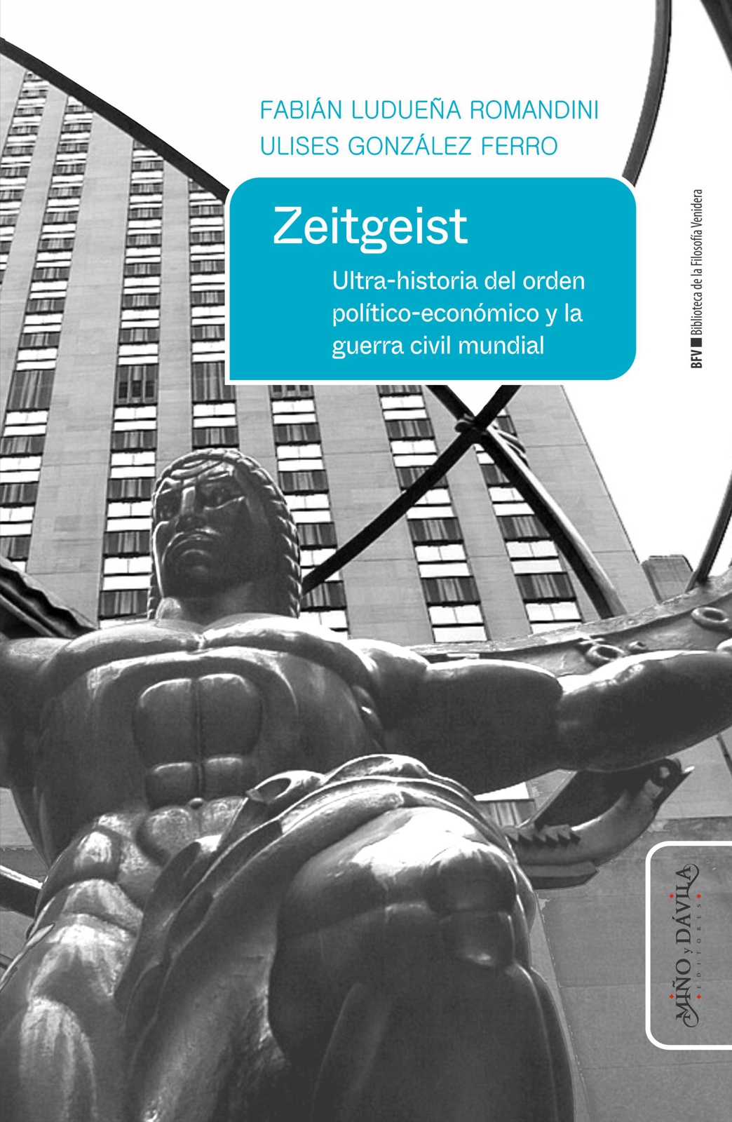 Zeitgeist. Ultra-historia del orden político-económico y la guerra civil mundial