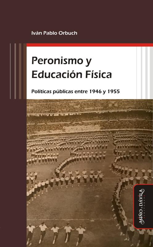 Peronismo y Educación Física. Políticas públicas entre 1946 y 1955