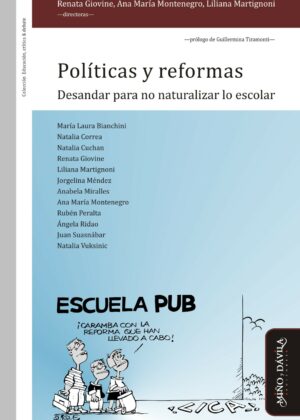 Políticas y reformas. Desandar para no naturalizar lo escolar