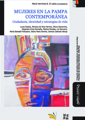 Mujeres en La Pampa contemporánea. Ciudadanía, identidad y estrategias de vida