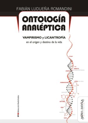 Ontología analéptica. Vampirismo y licantropía en el origen y destino de la vida