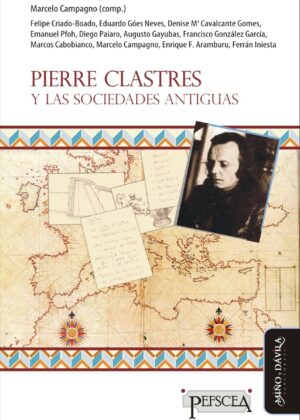 Pierre Clastres y las sociedades antiguas