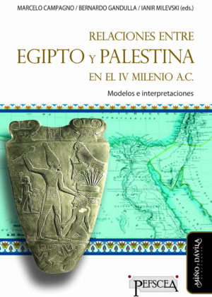 Relaciones entre Egipto y Palestina en el IV milenio a.C. Modelos e interpretaciones