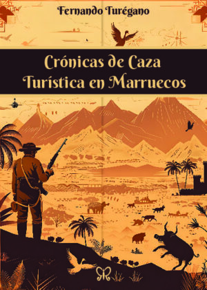 Crónicas de Caza Turística en Marruecos