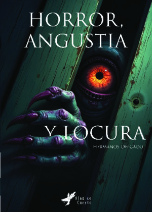 Horror, angustia y locura