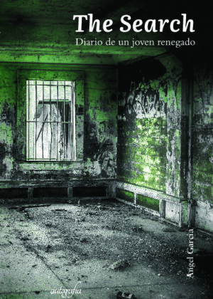 The search: Diario de un joven renegado