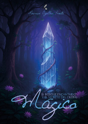 El bosque encantado y el secreto del cristal mágico