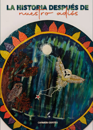 La historia después de nuestro adiós