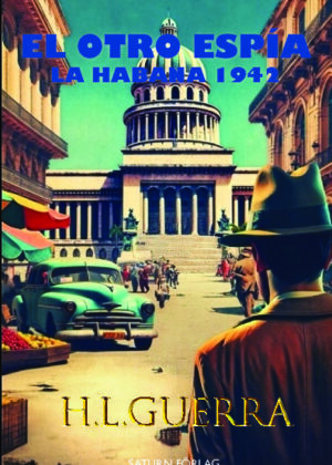 El otro espía, La Habana 1942