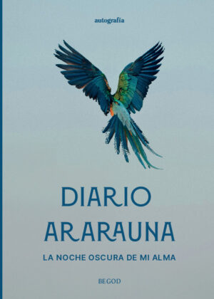 Diario Ararauna, la noche oscura de mi alma
