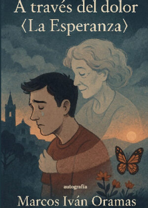 A través del dolor: la esperanza