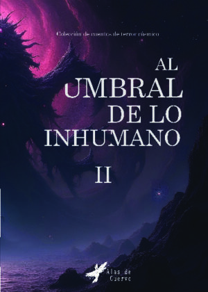 Al umbral de lo inhumano II