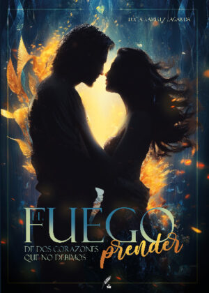 El fuego de dos corazones que no debimos prender