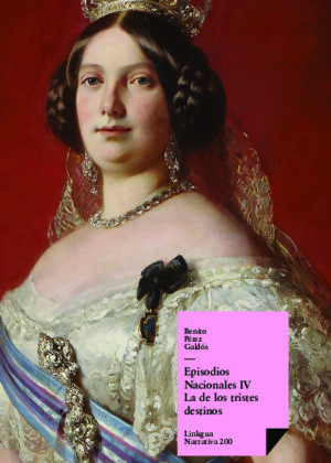 Episodios nacionales IV. La de los tristes destinos