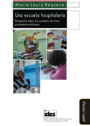 Una escuela hospitalaria. Etnografía sobre los cuidados de niños gravemente enfermos
