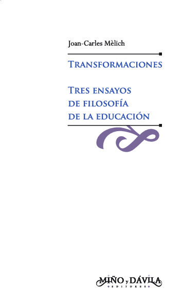 Transformaciones. Tres ensayos de filosofía de la educación
