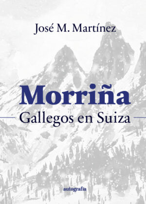 Morriña - Gallegos en Suiza