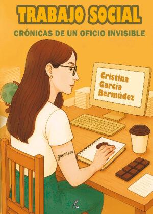 Trabajo social. Crónicas de una profesión invisible
