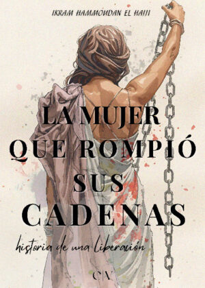 La mujer que rompió sus cadenas