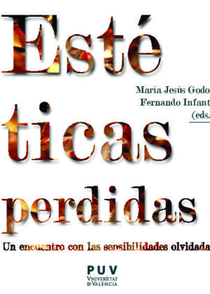 Estéticas perdidas. Un encuentro con las sensibilidades olvidadas