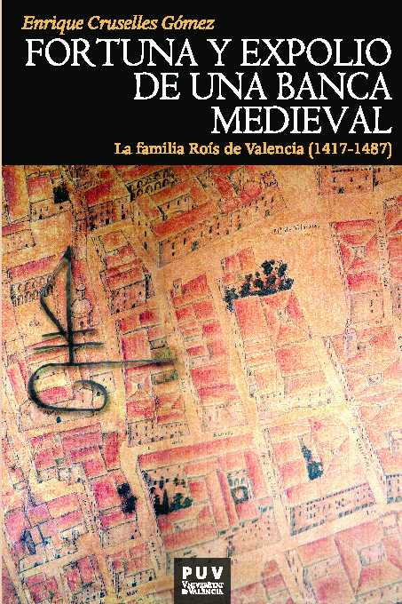 Fortuna y expolio de una banca medieval