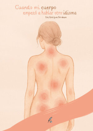 Cuando mi cuerpo empezó a hablar otro idioma
