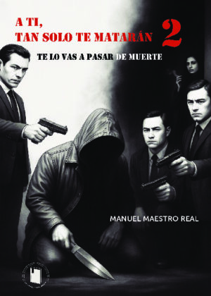 A ti, tan solo te matarán 2