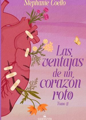 Las ventajas de un corazón roto (Tomo 2)