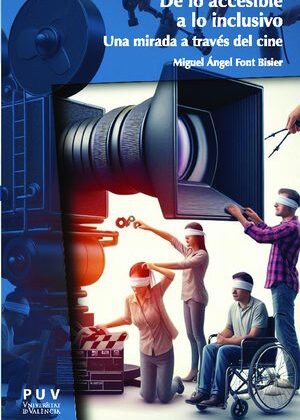 De lo accesible a lo inclusivo.Una mirada a través del cine