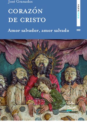 Corazón de Cristo: Amor salvador, amor salvado