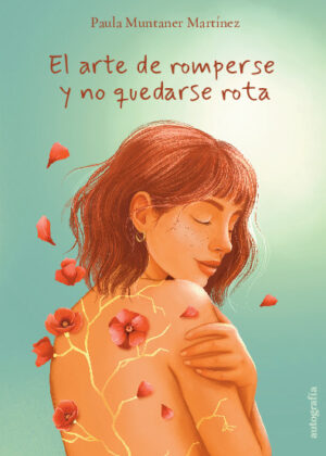 El arte de romperse y no quedarse rota
