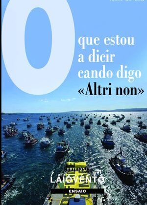 O que estou a dicir cando digo «Altri non».