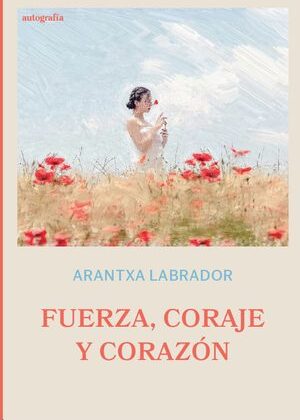 Fuerza, coraje y corazón