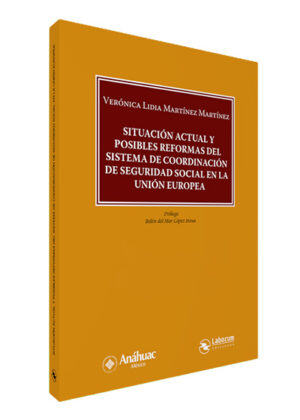 Situación actual y posibles reformas del sistema de coordinación de seguridad social en la Unión Europea