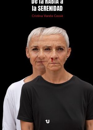 De la rabia a la serenidad