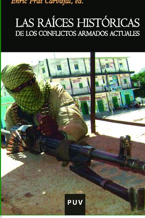 Las raíces históricas de los conflictos armados actuales
