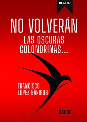 No Volverán las Oscuras Golondrinas