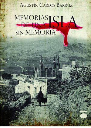 Memorias de una Isla sin Memoria