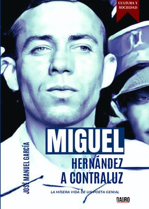 Miguel Hernández a contraluz