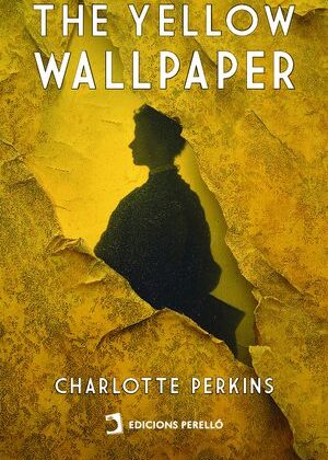 The Yellow Wallpaper